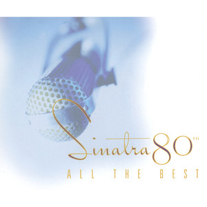 Sinatra 80th: All The Best