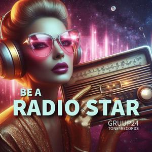 Be a Radio Star