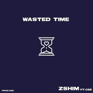 Wasted Time (feat. Ce0)