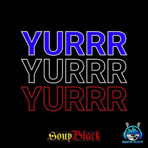 Yurrr (Explicit)