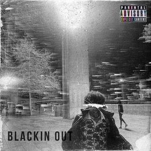 Blackin Out (feat. LC Hunnet) (Explicit)