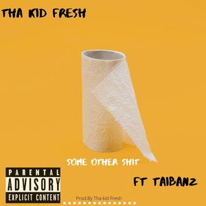 Some Other **** (feat. Taibanz) [Explicit]