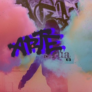 ARTE DE RUA 3 (Explicit)
