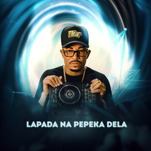 Lapada na Pepeka Dela (Explicit)