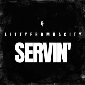 servin' (Explicit)