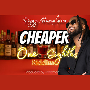 Cheaper (One Eighths Riddim)