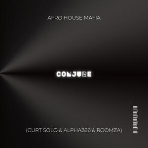 Conjure (feat. Alpha286 & Roomza)
