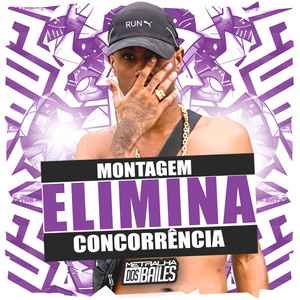 Montagem Elimina Concorrência (Explicit)