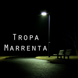 Tropa Marrenta (Explicit)