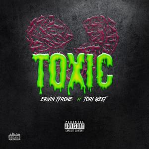 Toxic (feat. Tori West) [Explicit]