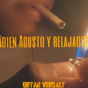 Bien agusto y relajado (Explicit)