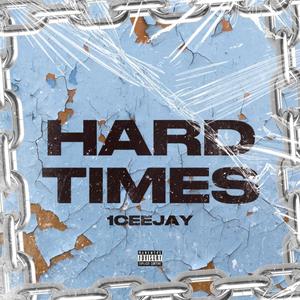 Hard Times (Explicit)