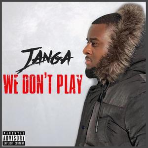 We Don't Play (Explicit)