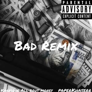 Bad (feat. Karnique All Bout Money) (Remix|Explicit)