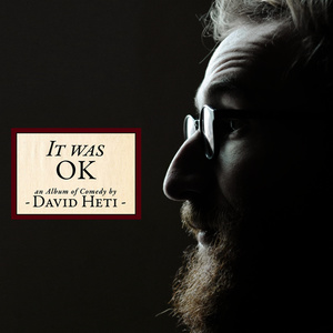 It Was Ok, An Album of Comedy by David Heti