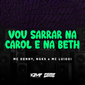 Vou Sarrar Na Carol e Na Beth (Explicit)