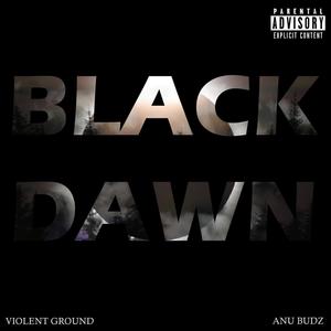 Black Dawn(feat. Anu BuDz) (Explicit)