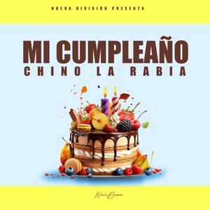 mi cumpleaño (feat. chino la rabia)