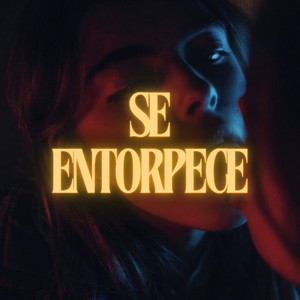 SE ENTORPECE (Explicit)