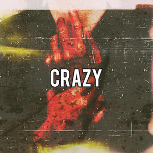 Crazy (feat. Chaotik) [Explicit]