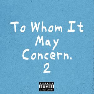 To Whom It May Concern. 2 (Explicit)