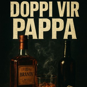 Doppi Vir Pappa (Explicit)