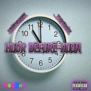 Hour Before Noon (Explicit)