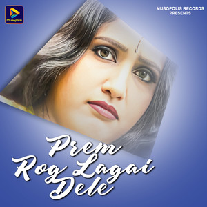 Prem Rog Lagai Dele