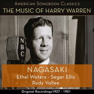 Nagasaki (The Music Of Harry Warren - Original Recordings 1927 - 1931)