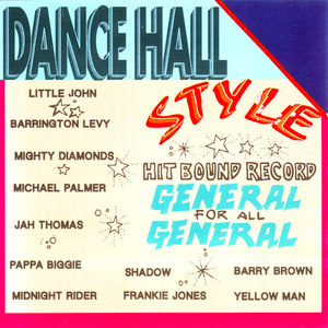 Dancehall Style- General For All General