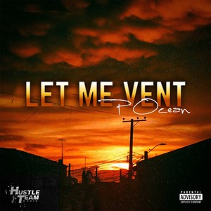 Let Me Vent (Explicit)