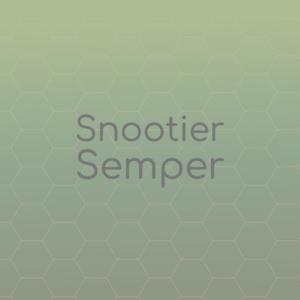 Snootier Semper