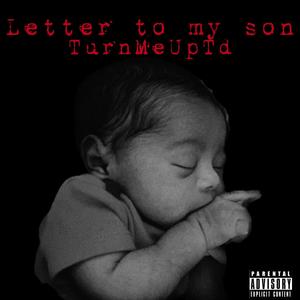 Letter To My Son (Explicit)