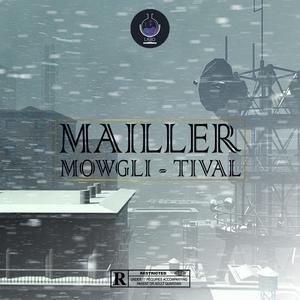 MAILLER (feat. Mowgli) [Explicit]