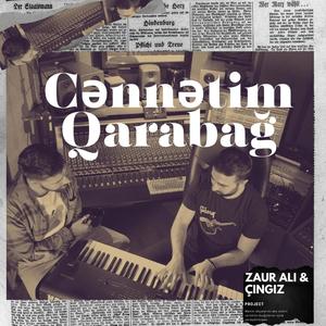 Cənnətim Qarabağ (feat. Chingiz Mustafayev)