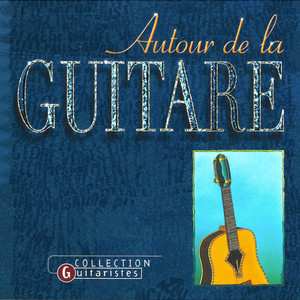 Autour de la guitare (Collection Guitaristes)