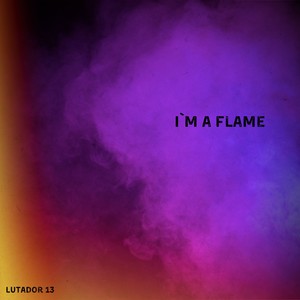 I'm a Flame