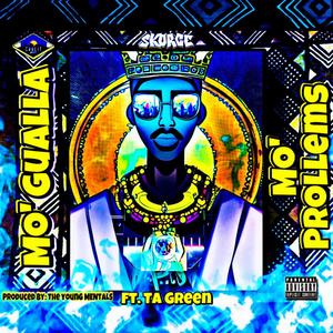 Mo' Gualla Mo' Prollems (feat. TA Green) (Explicit)