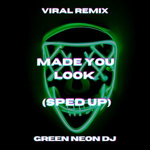 Made You Look (Tik Tok Sped Up) (Remix)