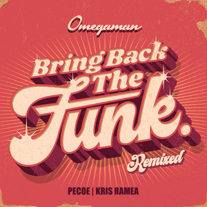 Bring Back the Funk Remixed