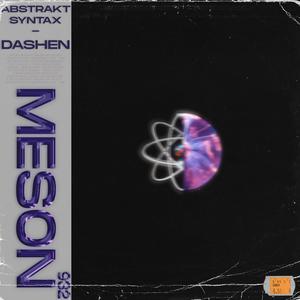 Meson 932 (feat. Dashen)