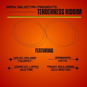 Tenderness Riddim