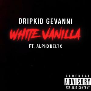 White Vanilla (feat. AlphxDeltx) [Explicit]