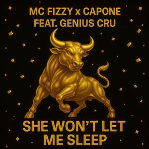 She Won't Let Me Sleep (feat. Genius Cru) (Explicit)