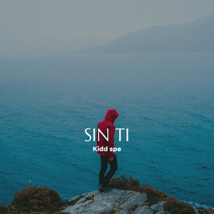 Sin Ti (Explicit)