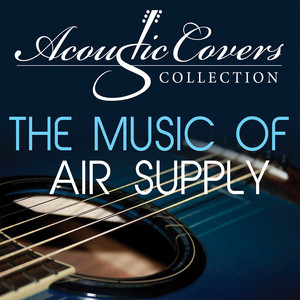 Acoustic Covers Collection: The Music of Air Supply