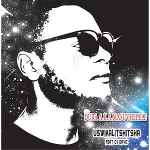 Uswika litshitsha (feat. dj davic)