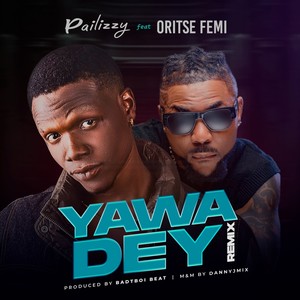 Yawa Dey (Remix|Explicit)