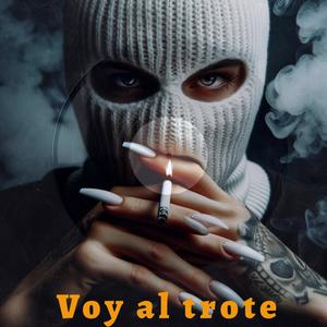 Voy al trote (Explicit)