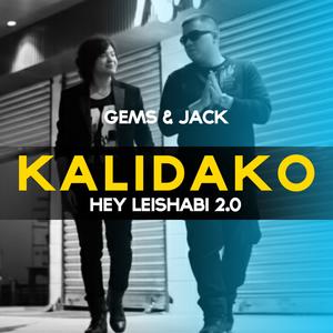 KALIDAKO (HEY LEISHABI 2.0) (feat. JACK RK)